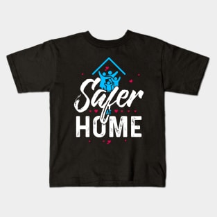 Safer at Home Family T-Shirt Kids T-Shirt